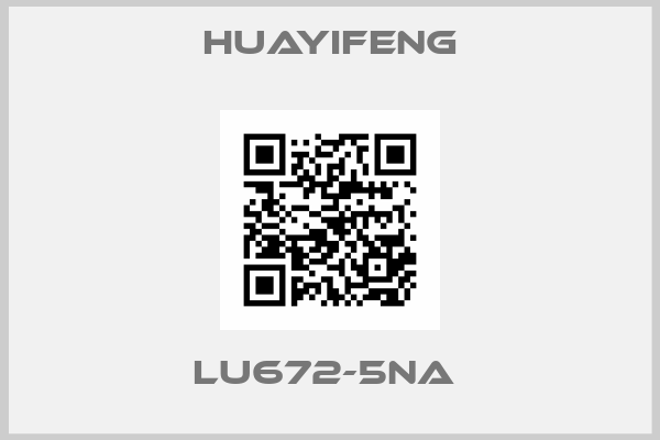 Huayifeng-LU672-5NA 