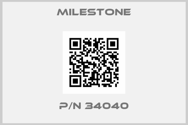Milestone-P/N 34040