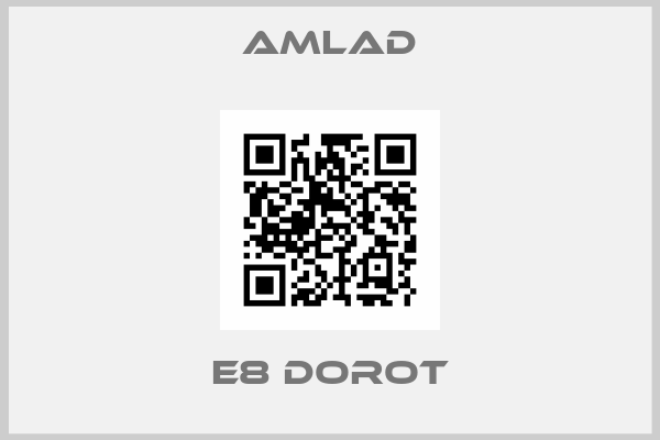 Amlad-E8 DOROT
