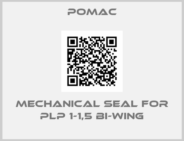 Pomac-mechanical seal for PLP 1-1,5 Bi-Wing