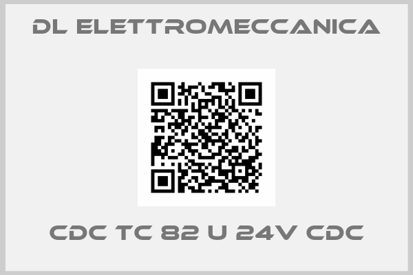 DL Elettromeccanica- CDC TC 82 U 24V cdc