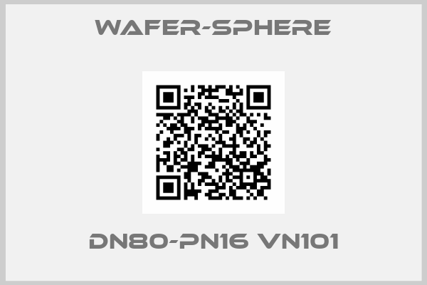 Wafer-Sphere-DN80-PN16 VN101