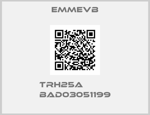 EMMEVB-TRH25A           BAD03051199
