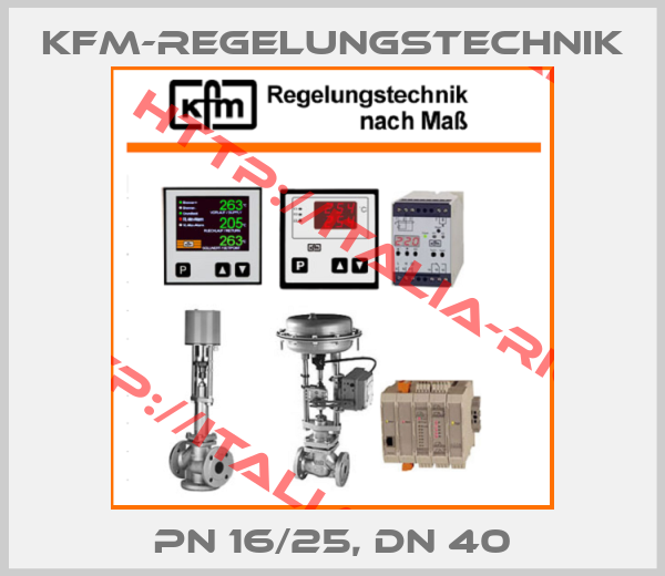 Kfm-regelungstechnik-PN 16/25, DN 40