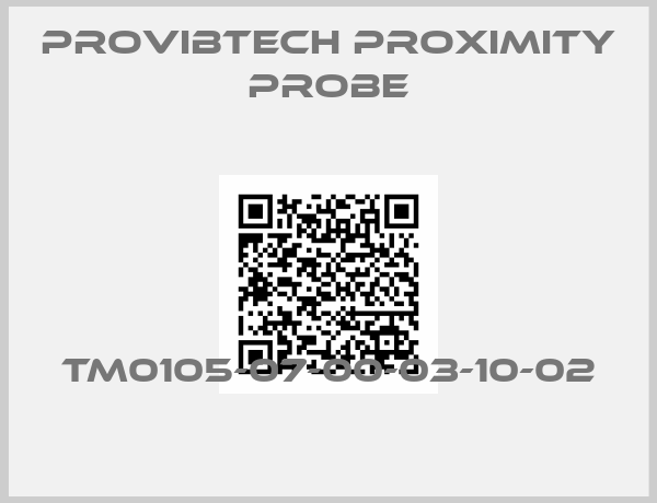 PROVIBTECH PROXIMITY PROBE-TM0105-07-00-03-10-02