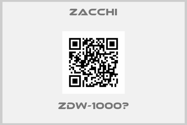 ZACCHI-ZDW-1000　