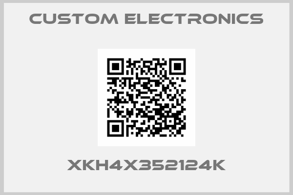 Custom Electronics-XKH4X352124K