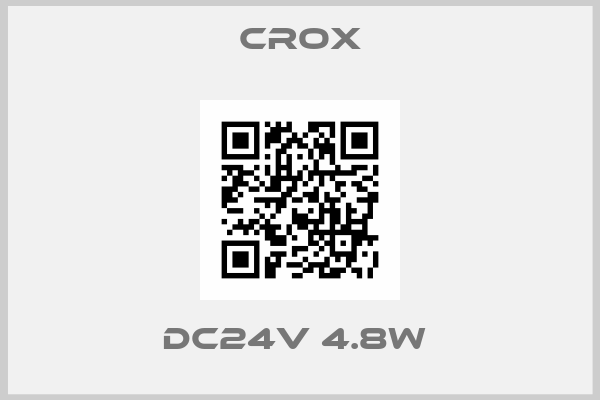 Crox- DC24V 4.8W 