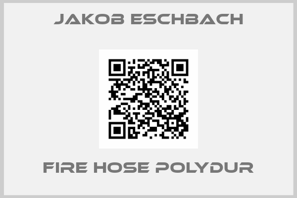 Jakob Eschbach-Fire hose Polydur