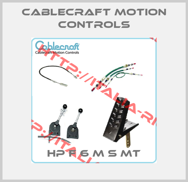 CABLECRAFT MOTION CONTROLS-HP F 6 M S MT