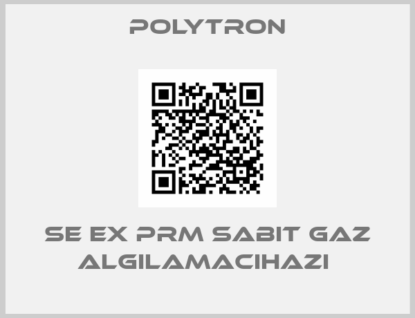 Polytron-SE EX PRM SABIT GAZ ALGILAMACIHAZI 