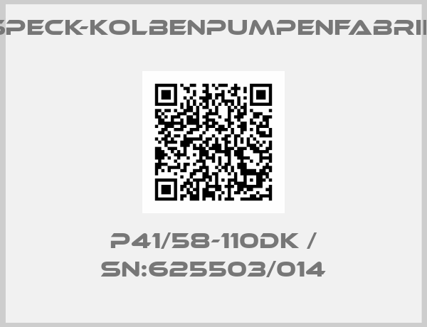 SPECK-KOLBENPUMPENFABRIK-P41/58-110DK / Sn:625503/014