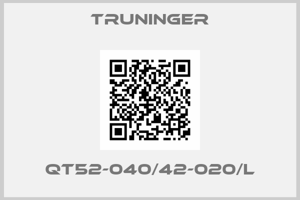 Truninger-QT52-040/42-020/L