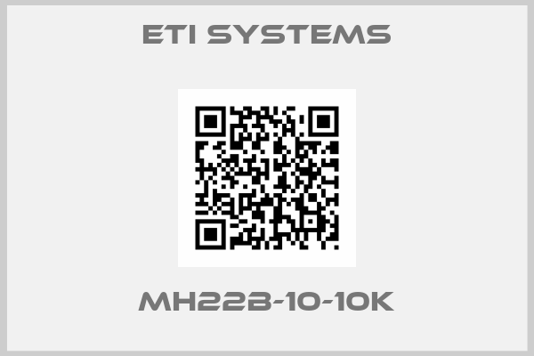 ETI SYSTEMS-MH22B-10-10K
