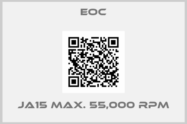 Eoc-JA15 Max. 55,000 RPM