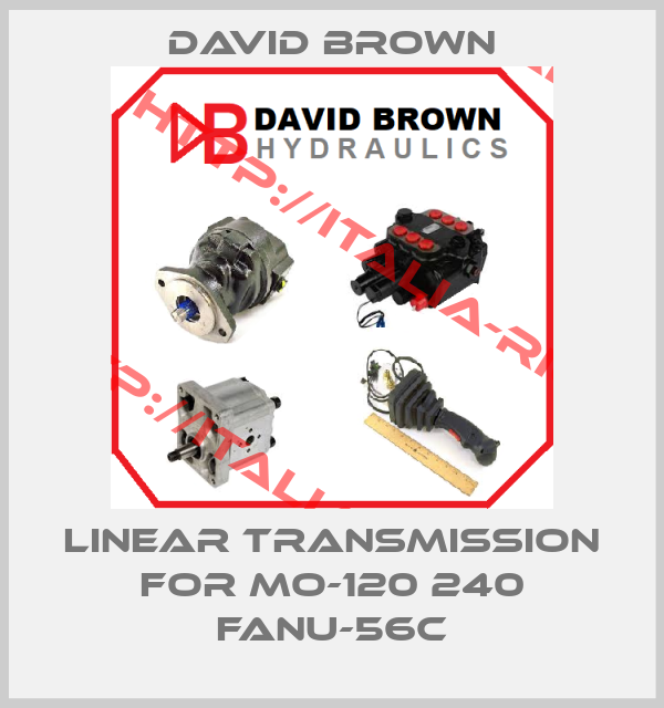 David Brown-LINEAR TRANSMISSION FOR MO-120 240 FANU-56C