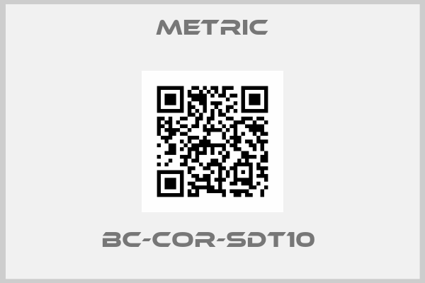 METRIC- BC-COR-SDT10 