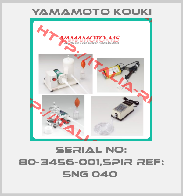 Yamamoto Kouki-SERIAL NO: 80-3456-001,SPIR REF: SNG 040 