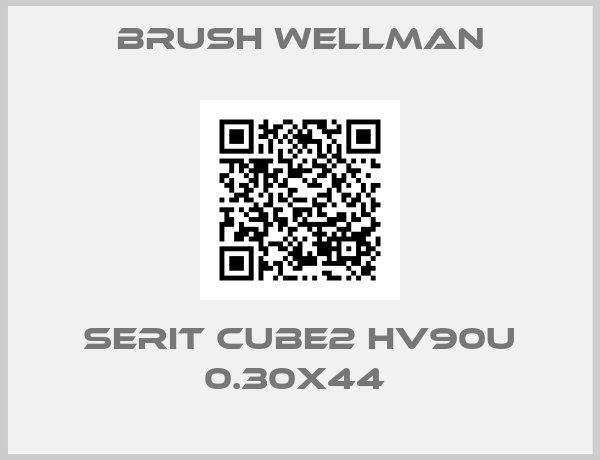 Brush Wellman-SERIT CUBE2 HV90U 0.30X44 