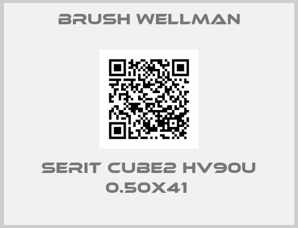 Brush Wellman-SERIT CUBE2 HV90U 0.50X41 