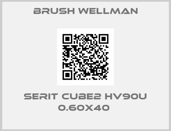 Brush Wellman-SERIT CUBE2 HV90U 0.60X40 