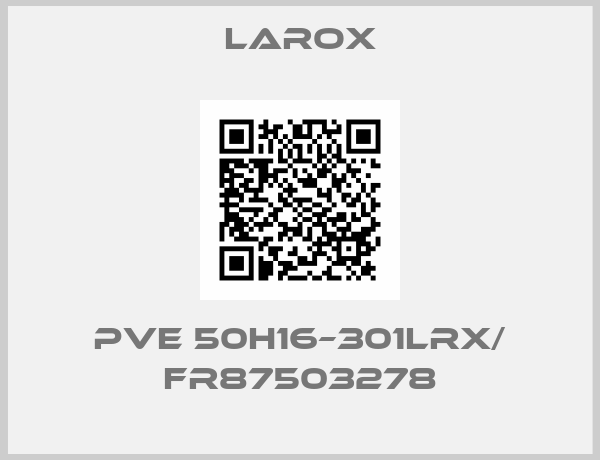 Larox-PVE 50H16–301LRX/ FR87503278