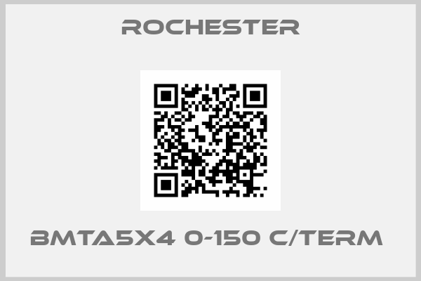 Rochester-BMTA5X4 0-150 C/TERM 