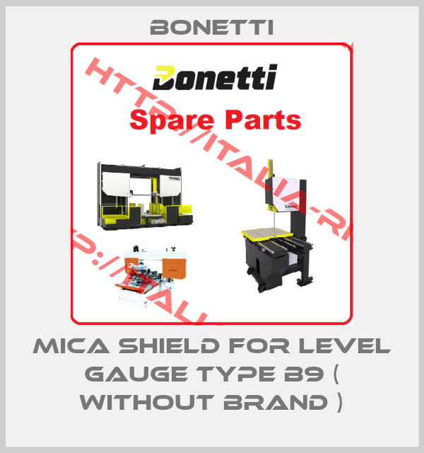 Bonetti-Mica Shield for level Gauge type B9 ( without brand )