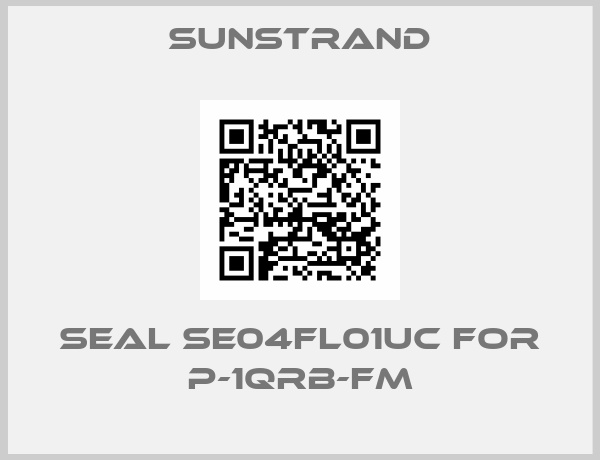 SUNSTRAND-seal SE04FL01UC for P-1QRB-FM