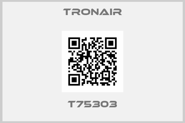 TRONAIR-T75303
