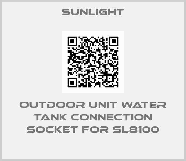 SUNLIGHT-outdoor unit water tank connection socket for SL8100