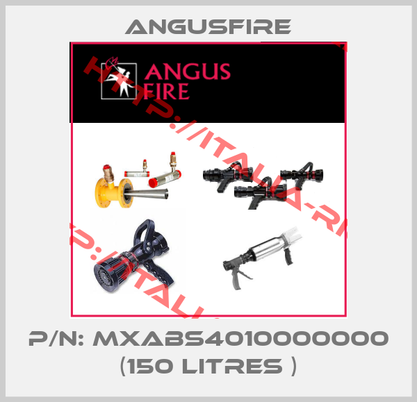 Angusfire- P/N: MXABS4010000000 (150 Litres )