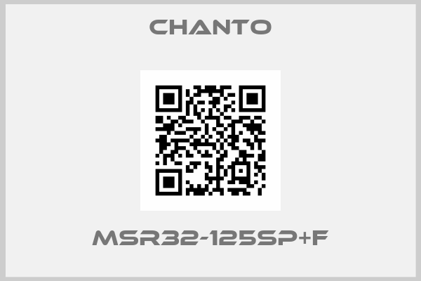 CHANTO-MSR32-125SP+F