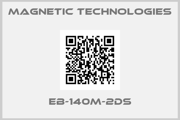 MAGNETIC TECHNOLOGIES-EB-140M-2DS