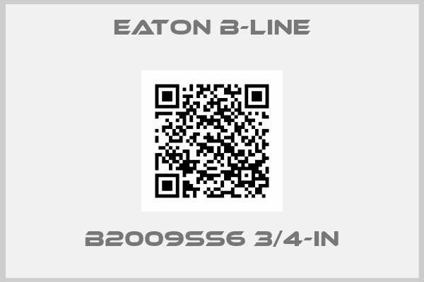 Eaton B-Line-B2009SS6 3/4-IN