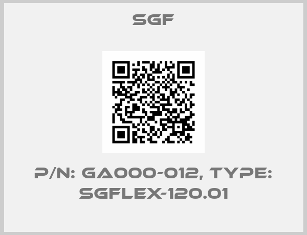 SGF-p/n: GA000-012, Type: SGFlex-120.01
