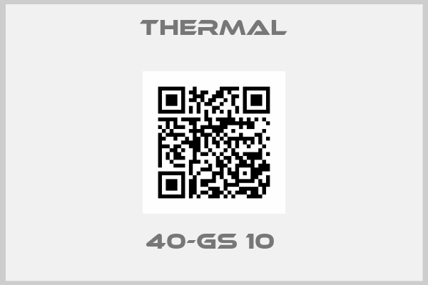 Thermal-40-GS 10 