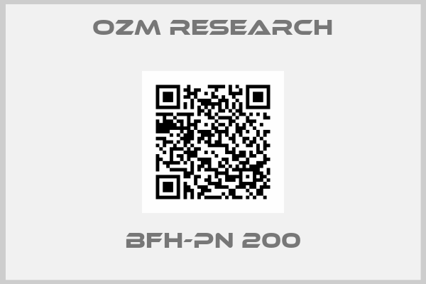 OZM Research-BFH-PN 200