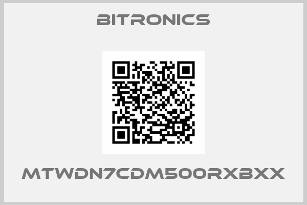 BITRONICS-MTWDN7CDM500RXBXX