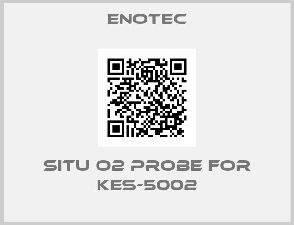 Enotec-SITU O2 PROBE FOR KES-5002