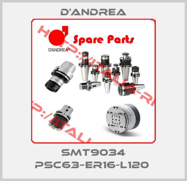D'Andrea-SMT9034 PSC63–ER16-L120 