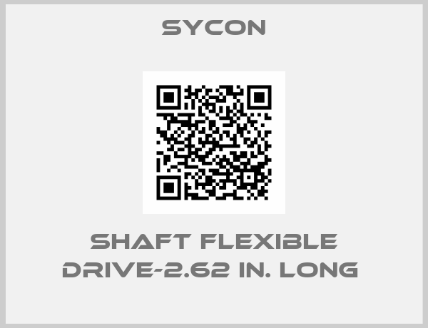 Sycon-SHAFT FLEXIBLE DRIVE-2.62 IN. LONG 