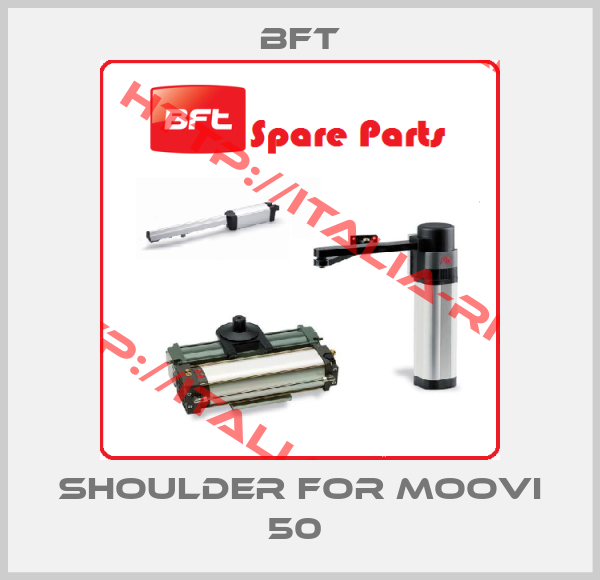 BFT-SHOULDER FOR MOOVI 50 