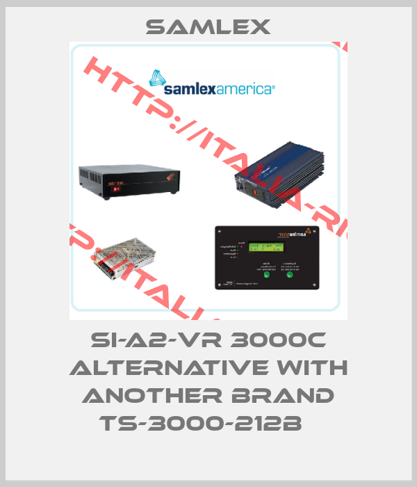 Samlex-SI-A2-VR 3000C alternative with another brand TS-3000-212B  
