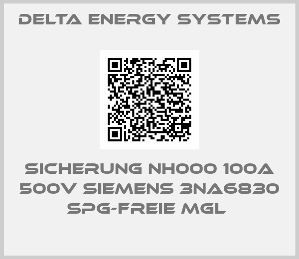 Delta Energy Systems-SICHERUNG NH000 100A 500V SIEMENS 3NA6830 SPG-FREIE MGL 