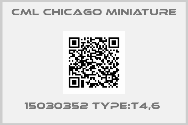 CML Chicago Miniature-15030352 TYPE:T4,6 
