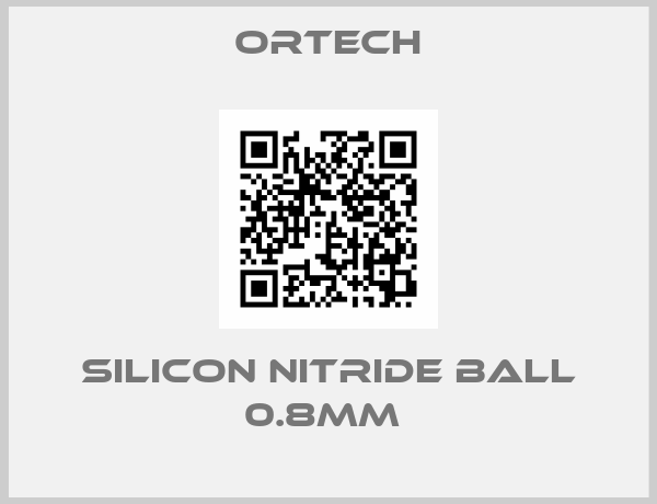 Ortech-SILICON NITRIDE BALL 0.8MM 