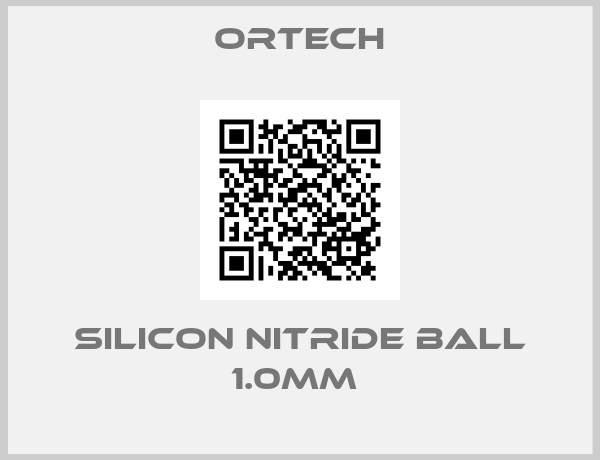 Ortech-SILICON NITRIDE BALL 1.0MM 