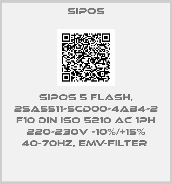 Sipos-SIPOS 5 FLASH, 2SA5511-5CD00-4AB4-2 F10 DIN ISO 5210 AC 1PH 220-230V -10%/+15% 40-70HZ, EMV-FILTER 