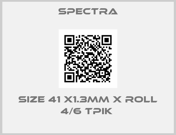 Spectra-SIZE 41 X1.3MM X ROLL 4/6 TPIK 